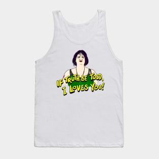 Nessa if truth be told, I loves you Tank Top